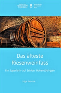 Enlarge image Cover: Das älteste Riesenweinfass - Museum der Universität Tübingen - MUT