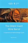 Cover: The Oldest Giant Wine Barrel - Museum der Universit&auml;t T&uuml;bingen - MUT