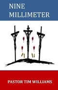 Cover: Nine Millimeter - Pastor Timothy Williams