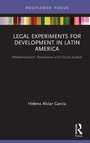 Cover: Legal Experiments for Development in Latin America - Routledge