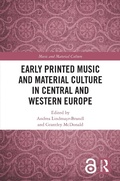 Cover: Early Printed Music and Material Culture in Central and Western Europe - Routledge