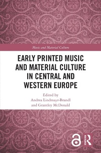 Abbildung von: Early Printed Music and Material Culture in Central and Western Europe - Routledge
