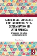 Cover: Socio-Legal Struggles for Indigenous Self-Determination in Latin America - Routledge