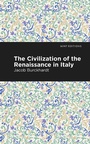 Cover: The Civilization of the Renaissance in Italy - Mint Editions