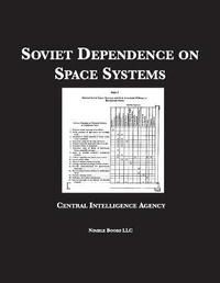 Enlarge image Cover: Soviet Dependence on Space Systems - Nimble Books