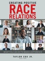 Cover: Creating Positive Race Relations - WestBow Press