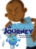 Cover: A Germ's Journey - Bucket List Books Publishing