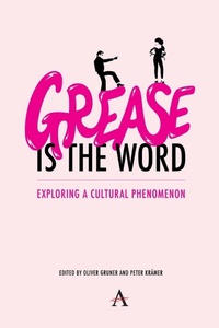 Enlarge image Cover: 'Grease Is the Word' - Anthem Press
