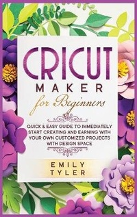 Abbildung von: Cricut Maker for Beginners - Charlie Creative Lab