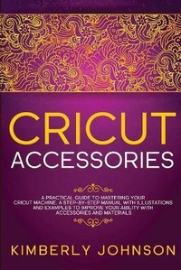 Abbildung von: Cricut Accessories - F&f Publishing