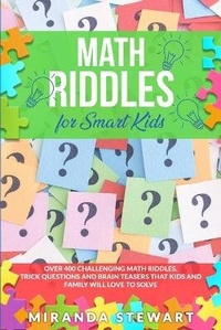 Enlarge image Cover: Math Riddles For Smart Kids - Miranda Stewart