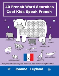 Abbildung von: 40 French Word Searches Cool Kids Speak French - Cool Kids Group