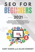 Cover: SEO FOR BEGINNERS 2021 - Learn Search Engine Optimization on Google using the Best Secrets and Strategies to Rank your Website First, Get New Customers and More Business Growth - BIANCONI PUBLISHER LTD