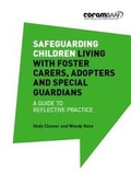 Cover: Safeguarding Children Living with Foster Carers, Adopters and Special Guardians: A Guide to Reflective Practice - CoramBAAF