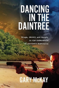 Enlarge image Cover: Dancing in the Daintree - Sid Harta Publishers