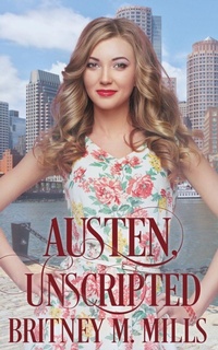 Enlarge image Cover: Austen, Unscripted - Crystal Canyon Publishing
