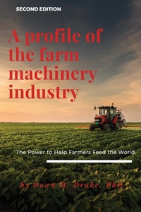 Abbildung von: A Profile of the Farm Machinery Industry - Business Expert Press