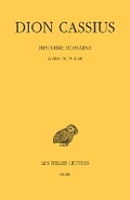 Cover: Dion Cassius, Histoire Romaine. Livres 78, 79 & 80 - Les Belles Lettres