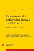 Cover: Dictionnaire Des Philosophes Francais Du Xviie Siecle - Classiques Garnier