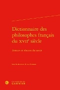 Cover: Dictionnaire Des Philosophes Francais Du Xviie Siecle - Classiques Garnier