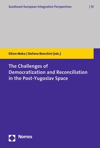 Enlarge image Cover: The Challenges of Democratization and Reconciliation in the Post-Yugoslav Space - Nomos