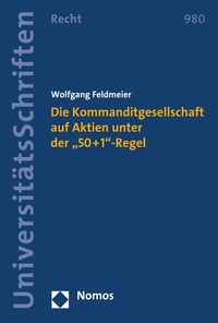 Abbildung von: Die Kommanditgesellschaft auf Aktien unter der "50+1"-Regel - Nomos