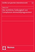 Abbildung von: Die rechtliche Zulässigkeit von Compliance-Amnestieprogrammen - Nomos