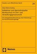 Abbildung von: Kollektiver und überindividueller Rechtsschutz im Zivil- und Verwaltungsprozessrecht - Nomos
