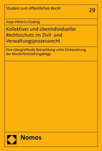 Abbildung von: Kollektiver und überindividueller Rechtsschutz im Zivil- und Verwaltungsprozessrecht - Nomos