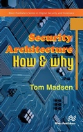 Cover: Security Architecture - How & Why - River Publishers