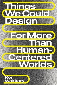 Abbildung von: Things We Could Design - MIT Press