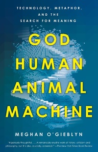 Enlarge image Cover: God, Human, Animal, Machine - Vintage