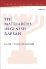 Cover: The Matriarchs in Genesis Rabbah - T.& T.Clark Ltd