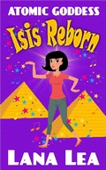 Cover: Atomic Goddess: Isis Reborn - Lana Lea, Author