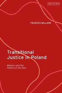Abbildung von: Transitional Justice in Poland - I.B. Tauris