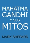 Cover: Mahatma Gandhi y sus mitos - Simple Productions