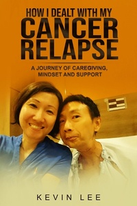 Enlarge image Cover: How I Dealt with My Cancer Relapse - Lulu.com