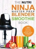 Cover: The ultimate Nutri Ninja Blender Smoothie book - Lulu.com