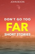 Cover: Don't Go Too Far - Lulu.com