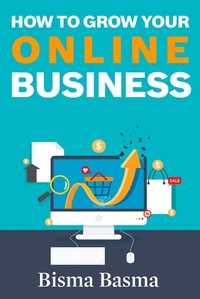 Abbildung von: How to Grow Your Online Business - Lulu.com