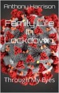Cover: Family Life in Lockdown - Lulu.com