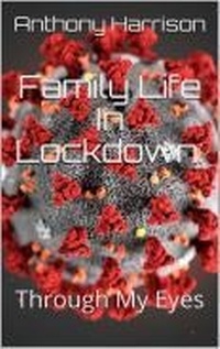 Enlarge image Cover: Family Life in Lockdown - Lulu.com