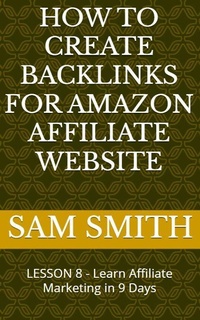 Abbildung von: How to Create Backlinks for Amazon Affiliate Website - Lulu.com
