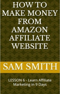 Abbildung von: How to Make Money from Amazon Affiliate Website - Lulu.com