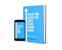 Abbildung von: Marketing Hacks for Quick Gains During Crisis - Lulu.com