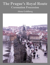 Abbildung von: The Prague's Royal Route - Alena Goldberg