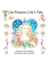 Enlarge image Cover: The Princess Lila's Tale - Alena Goldberg