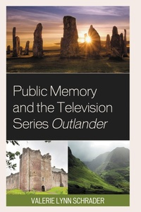 Abbildung von: Public Memory and the Television Series Outlander - Bloomsbury eBooks US