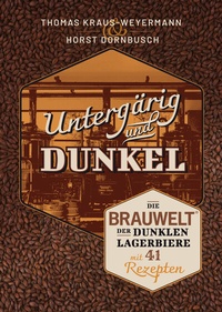 Abbildung von: Untergärig und Dunkel - CARL, HANS, FACHVERLAG