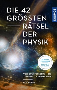 Abbildung von: Die 42 größten Rätsel der Physik - Kosmos